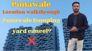 Punawale location walkthrough  punawale projects  punawale dumping ground update realestate [upl. by Nipahc974]