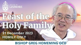 Feast of the Holy Family 31 December 2023  Homily by Bishop Greg Homeming Diocese of Lismore [upl. by Luebke]