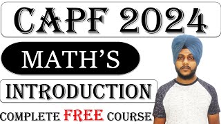 CAPF Maths 2024  Introduction  Capf Quantitative Aptitude Balwinder singh capfmaths capf2024 [upl. by Suiramed21]