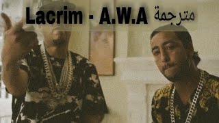 Lacrim  AWA  مترجمة [upl. by Anibor]