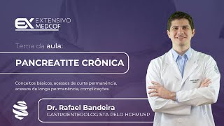 Pancreatite Crônica O Que Você Precisa Saber Com Dr Rafael Bandeira [upl. by Sorgalim]