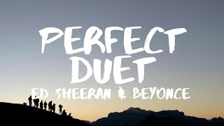 Ed Sheeran ‒ Perfect Duet Lyrics ft Beyoncé [upl. by Pierrette]