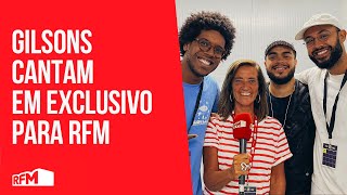 quotGilsons cantam em exclusivo para RFMquot  Sol da Caparica  RFM [upl. by Azpurua]