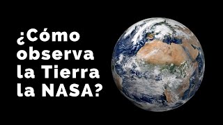 ¿Cómo observa la Tierra la NASA [upl. by Wardle]