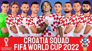 CROATIA Official Squad World Cup 2022  CROATIA  FIFA World Cup 2022 [upl. by Aoht512]