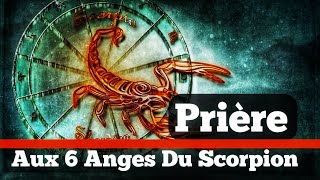 Prière d Invocation aux 6 Anges Du Scorpion 🦂 [upl. by Moya]