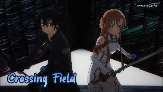 『Lyrics AMV』 Sword Art Online OP 1 Full  Crossing Field  LiSA [upl. by Anil]