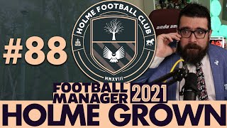 SPENDING AGAIN  Part 88  HOLME FC FM21  Football Manager 2021 [upl. by Kcaj]