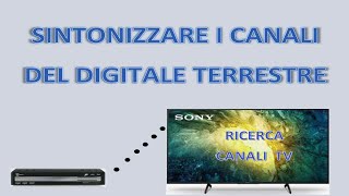 Come sintonizzare i canali del digitale terrestre sulla tv [upl. by Klatt]