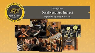 Faculty Artist David Hunsicker Trumpet [upl. by Knapp861]