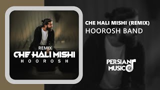 Hoorosh Band  Che Hali Mishi Remix  ریمیکس چه حالی میشی از هوروش بند [upl. by Hartwell]