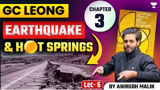 Geography Earthquake amp Hot Springs  GC Leong Series  for UPSC Prelims 2025  Anirudh Malik [upl. by Sugna]