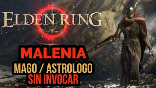 Elden Ring Malenia con Mago  Astrologo Sin invocar Build inteligencia [upl. by Elleirua43]