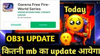 New Update Kitne MB Ka Hai  New Update Free Fire  OB31 Update Size  OB31 Update Time Free Fire [upl. by Romina]