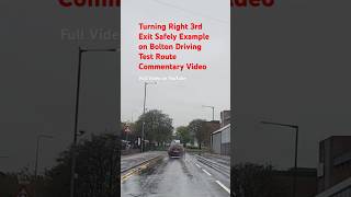 Pass Driving Test on Bolton Test Route Roundabout Right 3rd Exit Safely Example Video shorts safe [upl. by Drugi]