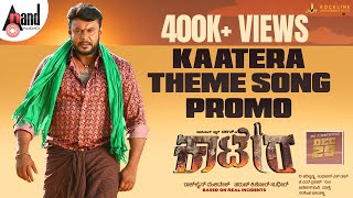 KAATERA Theme Song Promo  Darshan  Aradhanaa  Tharun  Rockline Venkatesh  VHarikrishna [upl. by Sitnerp]