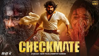 Checkmate New 2024 Released Full Hindi Dubbed Action Movie  Ravi Teja New Blockbuster Movie 2024 [upl. by Bethezel482]