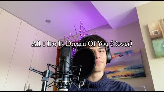 All I Do Is Dream Of You Cover [upl. by Baum]