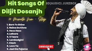 Best Of Diljit Dosanjh 8DAudio  Super Hit Songs of Diljit Dosanjh  Punjabi Jukebox 2024 [upl. by Dirgni64]