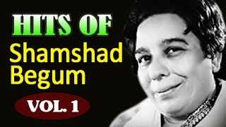 Shamshad Begum Hit Songs Jukebox  Old Hindi Songs  Vol 1 [upl. by Eikcaj]