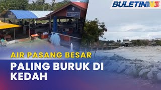 AIR PASANG BESAR  Beberapa Lokasi Dinaiki Air Hampir Tiga Meter [upl. by Yeleek]