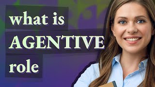 Agentive role  meaning of Agentive role [upl. by Laureen662]