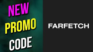 FARFETCH PROMO CODES 2024  FARFETCH COUPON CODE 2024  FARFETCH COUPON CODE 2024 [upl. by Neirbo]