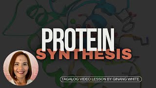 LESSON ON PROTEIN SYNTHESIS  TAGALOG [upl. by Alphonsa492]