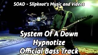 System Of A Down  Hypnotize Bass Only Official Track [upl. by Esiuole]