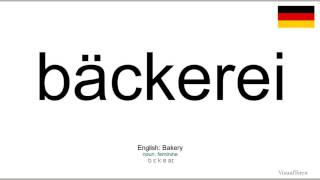 How to pronounce Bäckerei German [upl. by Nedarb954]