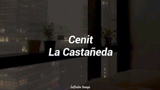 Cenit  La Castañeda Letra [upl. by Joanne]