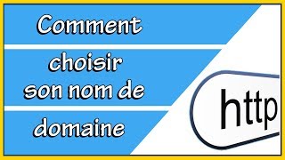 COMMENT CHOISIR UN NOM DE DOMAINE [upl. by Hayott]