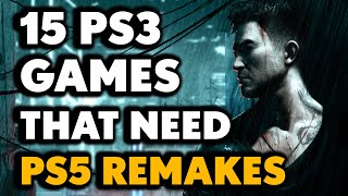 15 PS3 Games THAT NEED PS5 REMAKES [upl. by Orford902]