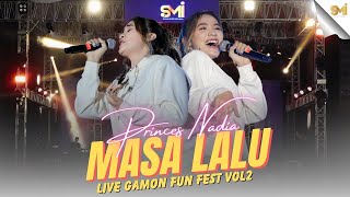 MASA LALU  PRINCES NADIA  LIVE AT GAMON FUN FEST VOL2 [upl. by Tabber]