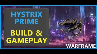 Warframe Hystrix Prime  2024 [upl. by Celestia]