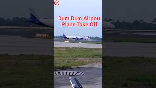 Dum Dum AirportPlane Take offDum Dum Airport Kolkatashorts [upl. by Eednarb]