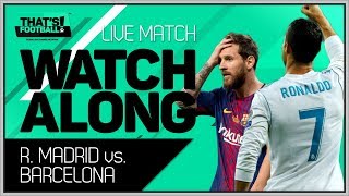 Real Madrid vs Barcelona LIVE Stream Watchalong [upl. by Hulda]