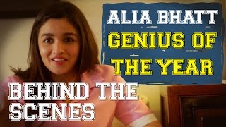 Behind The Scenes  Alia Bhatt  Genius Of The Year [upl. by Dolph]