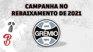 Campanha do Grêmio no Rebaixamento do Brasileirão 2021 [upl. by Northey]