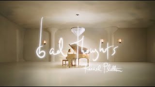 Rachel Platten  Bad Thoughts Official Visualizer [upl. by Ettenauq595]