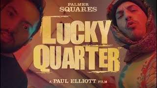 The Palmer Squares  Lucky Quarter Official Video [upl. by Ahsiekyt]