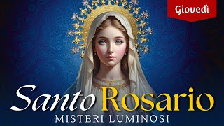 Santo Rosario di oggi Giovedì Misteri Luminosi Con Litanie Lauretane [upl. by Halle]