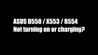 FIX Asus D550  X553m  R554 Not turning on or Charging [upl. by Schaaff295]