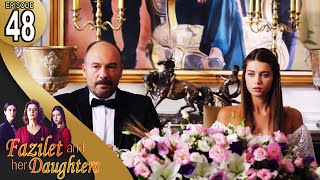 Fazilet and Her Daughters  Episode 48 English Subtitle  Fazilet Hanim ve Kizlari [upl. by Siraved169]