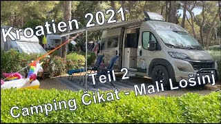 Kroatien 2021  Teil 2  Camping Čikat Mali Lošinj [upl. by Nosnhoj467]