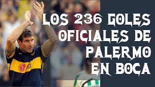 Los 236 Goles Oficiales de Palermo en Boca [upl. by Aleekat]