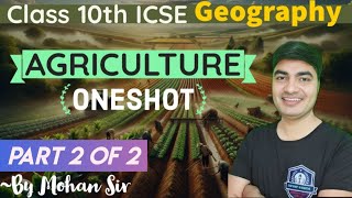 Agriculture Class 10 ICSE One Shot  Agriculture ICSE Geography Complete Video By career exams [upl. by Thissa]