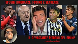 🤣 DEVASTO BRUNI via LEAO MAROTTA LEAGUE CONTE al MILAN PIOLI ADLI INTER JUVENTUS e IGNORANZE [upl. by Orman]