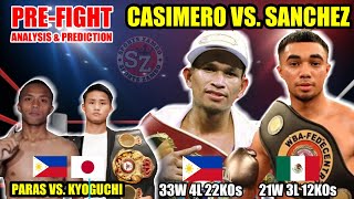 Casimero vs Sanchez  Paras vs Kyoguchi  Prefight Analysis and Prediction [upl. by Aniara972]