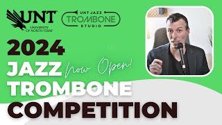 UNT Jazz Trombone Competition is OPEN Full Requirements here 30 amp Under 18 amp Under [upl. by Suzann898]